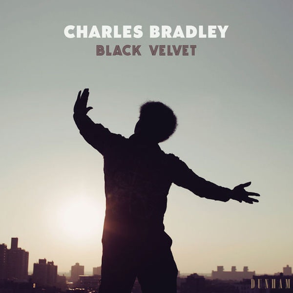 CHARLES BRADLEY - BLACK VELVET VINYL