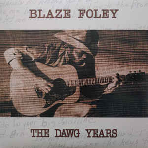 BLAZE FOLEY - THE DAWG YEARS VINYL