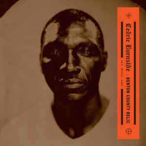 CEDRIC BURNSIDE - BENTON COUNTY RELIC VINYL