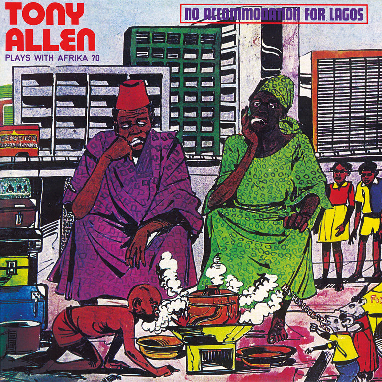 TONY ALLEN AND AFRIKA 70 - NO ACCOMIDATION FOR LAGOS VINYL