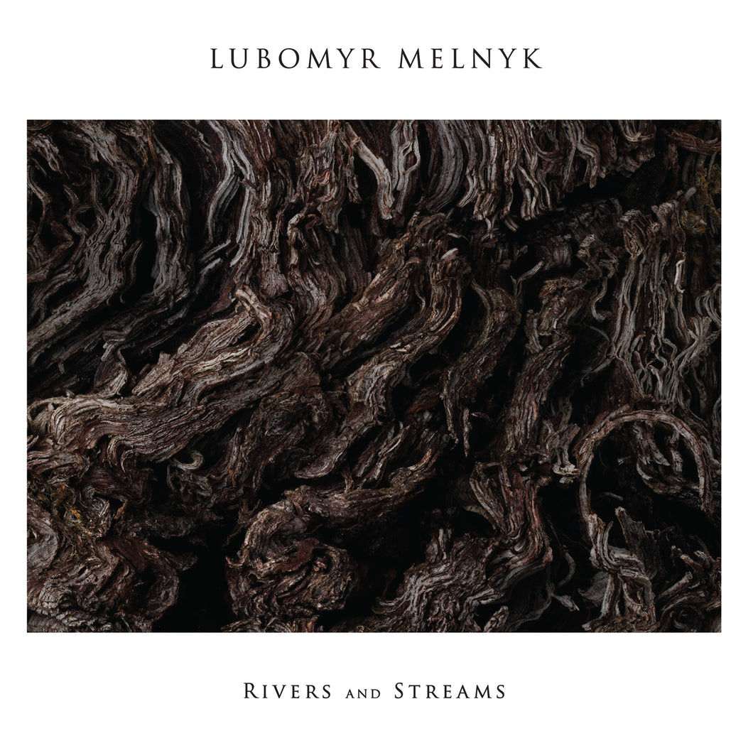 LUBOMYR MELNYK - RIVERS AND STREAMS VINYL