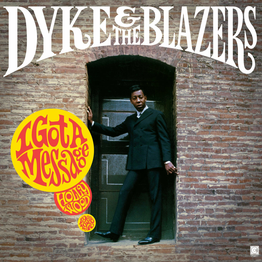 DYKE AND THE BLAZERS - I GOTTA A MESSAGE: HOLLYWOOD 1968-1970 VINYL
