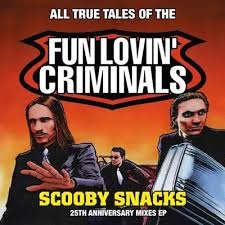 FUN LOVIN' CRIMINALS - SCOOBY SNACKS (25TH ANNIVERSARY) VINYL RSD 2021