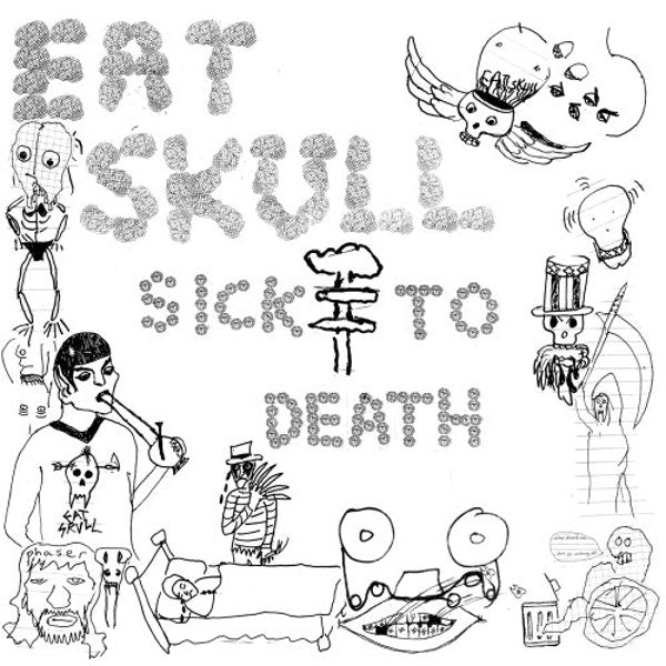 EAT SKULL - SICK TO DEATH (USED VINYL 2008 US M-/EX+)