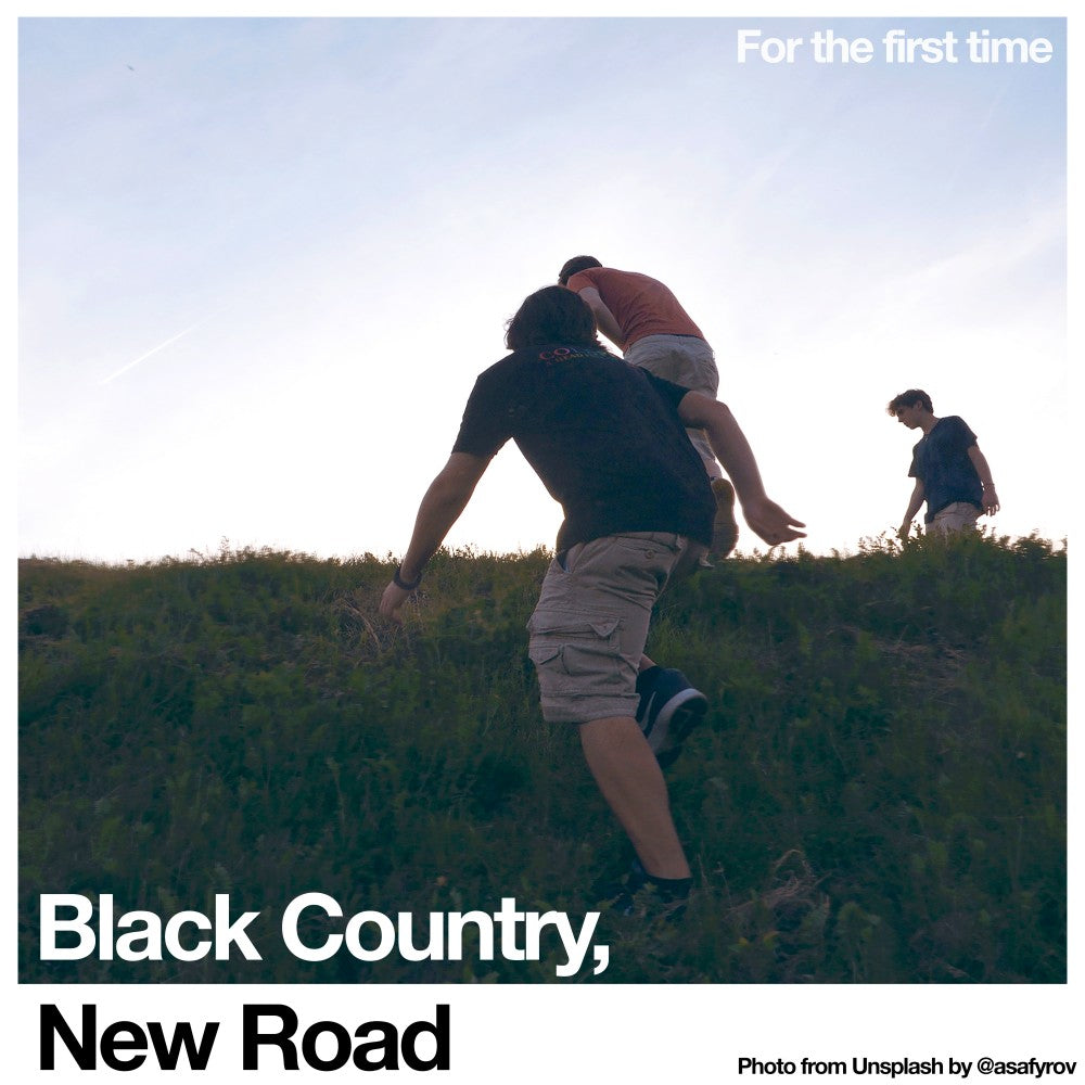 BLACK COUNTRY, NEW ROAD - FOR THE FIRST TIME VINYL