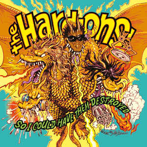 HARD ONS - SO I COULD HAVE THEM DESTROYED VINYL