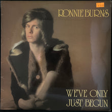 Load image into Gallery viewer, RONNIE BURNS - WE&#39;VE ONLY JUST BEGUN (SIGNED) (USED VINYL 1972 AUS M-/)
