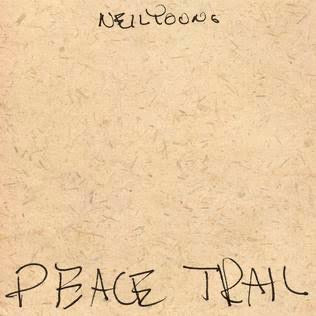 NEIL YOUNG - PEACE TRAIL VINYL