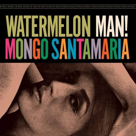 MONGO SANTAMARIA - WATERMELON MAN VINYL