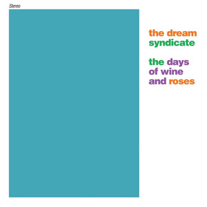 DREAM SYNDICATE - DAYS OF WINE AND ROSES (2LP+7") VINYL