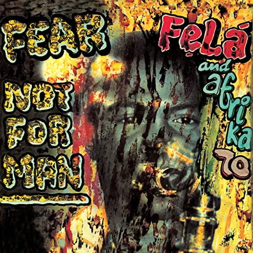 FELA KUTI - FEAR NOT FOR MAN VINYL
