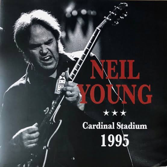 NEIL YOUNG - CARDINAL STADIUM 1995 VINYL