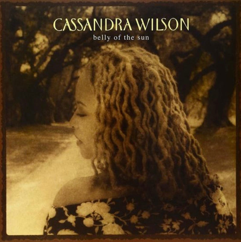 CASSANDRA WILSON - BELLY OF THE SUN (2LP) VINYL