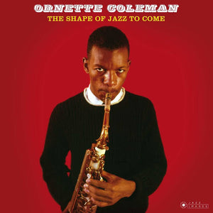 ORNETTE COLEMAN - THE SHAPE OF JAZZ TO COME VINYL