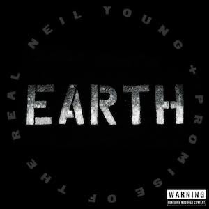 NEIL YOUNG & PROMISE OF THE REAL - EARTH (3LP) VINYL