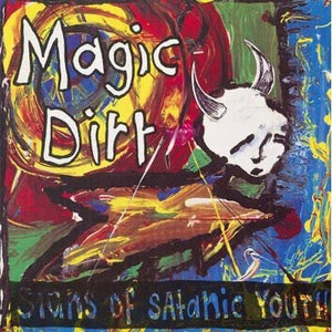 MAGIC DIRT - SIGNS OF SATANIC YOUTH (BLUE AND YELLOW COLOURED) (MLP) (USED VINYL 2019 AUS M-/M-)