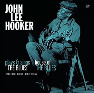 JOHN LEE HOOKER - PLAYS & SINGS THE BLUES / HOUSE OF THE BLUES (2LP) VINYL