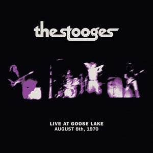 STOOGES - LIVE AT GOOSE LAKE AUGUST 8TH 1970 VINYL