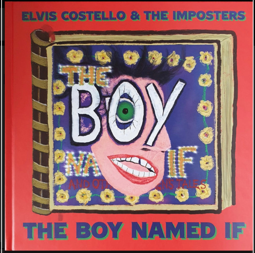 ELVIS COSTELLO & THE IMPOSTERS - THE BOY NAMED IF (LTD ED, SIGNED) CD + BOOK
