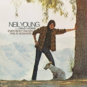 NEIL YOUNG & CRAZY HORSE - EVERYBODY KNOWS THIS IS NOWHERE VINYL