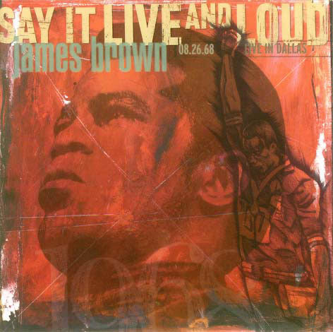 JAMES BROWN - SAY IT LIVE AND LOUD: LIVE IN DALLAS 08.26.68 (2LP) VINYL