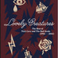 NICK CAVE AND THE BAD SEEDS - LOVELY CREATURES (THE BEST OF NICK CAVE AND THE BAD SEEDS) (1984 - 2014) (3CD DVD BOX SET)