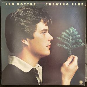 LEO KOTTKE - CHEWING PINE (USED VINYL 1975 AUS M-/EX+)