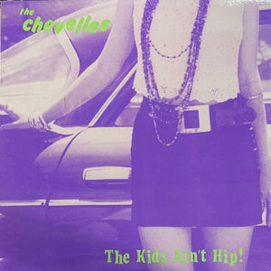 CHEVELLES - THE KIDS AIN’T HIP! (USED VINYL 1991 AUST PURPLE VINYL M-/M-)