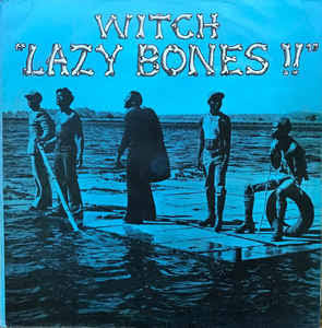WITCH - LAZY BONES!! VINYL