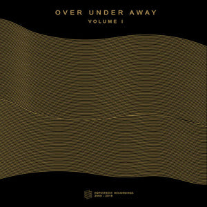 VARIOUS ARTISTS - HOPE STREET RECORDINGS PRESENTS: OVER AND AWAY 2009-2019 VOL 1 VINYL