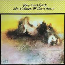 JOHN COLTRANE AND DON CHERRY - THE AVANT GARDE VINYL