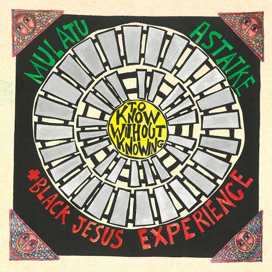 MULATU ASTATKE AND BLACK JESUS EXPERIANCE - TO KNOW WITHOUT KNOWING VINYL