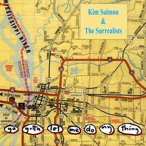 KIM SALMON AND THE SURREALISTS - YA GOTTA LET ME DO MY THING (2LP) VINYL