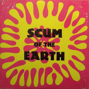 VARIOUS ARTISTS - SCUM OF THE EARTH VINYL