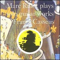 MARC RIBOT - PLAYS SOLO GUITAR WORKS OF FRANTZ CASSEUS (2LP) VINYL