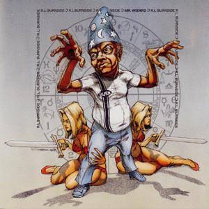 R.L. BURNSIDE - MR WIZARD VINYL