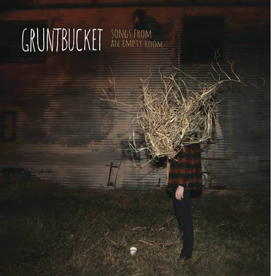 GRUNTBUCKET - SONGS FROM AN EMPTY ROOM VINYL