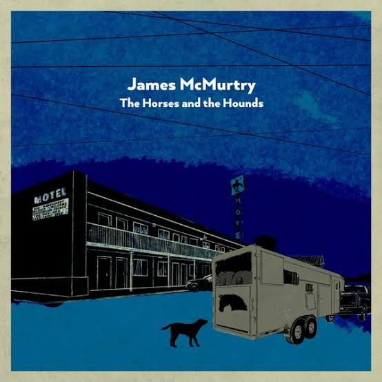 JAMES MCMURTRY - THE HORSES AND THE HOUNDS (2LP) VINYL