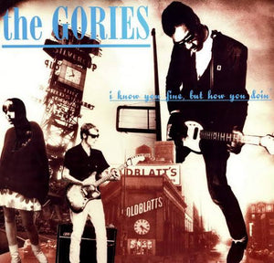 GORIES - I KNOW YOU FINE, BUT HOW YOU DOIN' VINYL