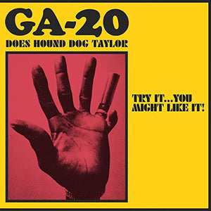 GA-20 - DOES HOUND DOG TAYLOR: TRY IT... YOU MIGHT LIKE IT VINYL