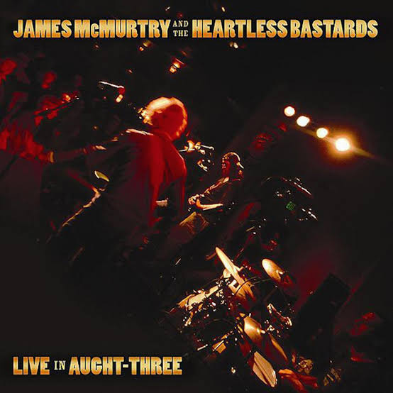 JAMES MCMURTRY AND THE HEARTLESS BASTARDS - LIVE IN AUGHT-THREE (2LP) VINYL
