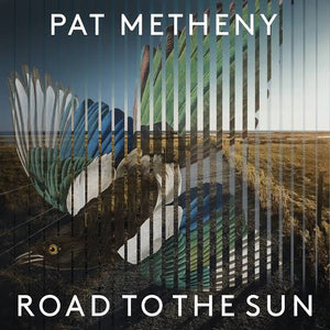 PAT METHENY - ROAD TO THE SUN (2LP) VINYL