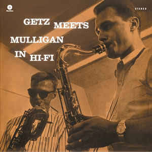 STAN GETZ AND GERRY MULLIGAN - GETZ MEETS MULLIGAN IN HI-FI VINYL