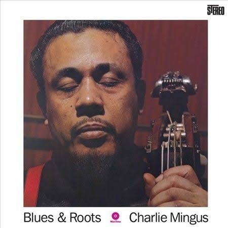CHARLES MINGUS - BLUES AND ROOTS VINYL