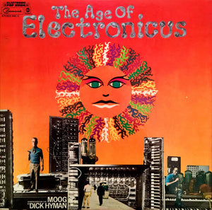 DICK HYMAN - THE AGE OF ELECTRONICUS VINYL