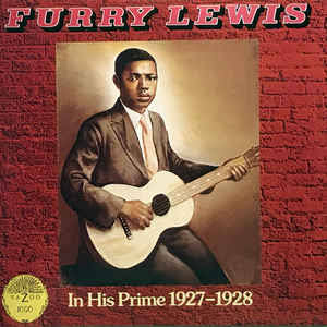 FURRY LEWIS - IN HIS PRIME 1927-1928 VINYL