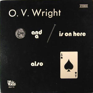O.V. WRIGHT - A NICKLE AND A NAIL AND ACE OF SPADE VINYL