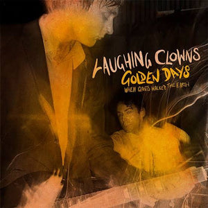 LAUGHING CLOWNS - GOLDEN DAYS: WHEN GIANTS WALKED THE EARTH VINYL
