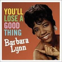 BARBARA LYNN - YOU'LL LOSE A GOOD THING VINYL