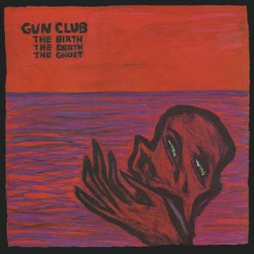 GUN CLUB - THE BIRTH THE DEATH THE GHOST (RED COLOURED) VINYL RSD 2021